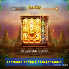 chamadas de video acompanhantes